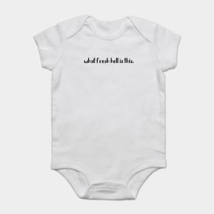 What Fresh Hell is This Baby Bodysuit